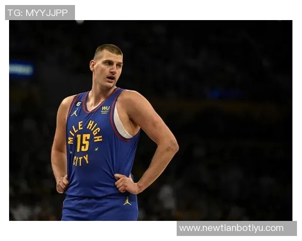 约基奇半场表现低迷仅得10分三分球6投全失状态堪忧